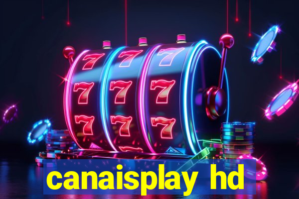 canaisplay hd